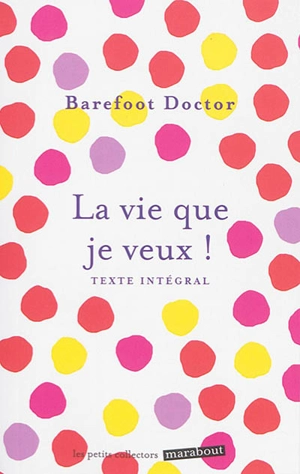 La vie que je veux ! - Barefoot Doctor