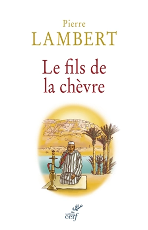 Le fils de la chèvre - Pierre Lambert