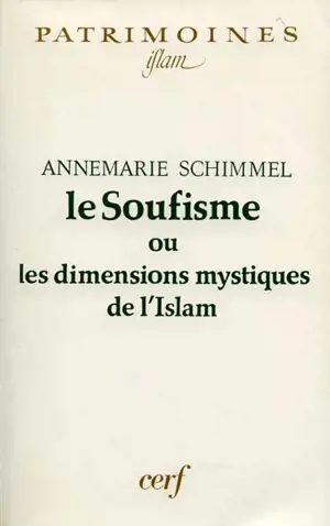 Le soufisme ou Les dimensions mystiques de l'islam - Annemarie Schimmel