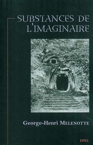 Substances de l'imaginaire - George-Henri Melenotte