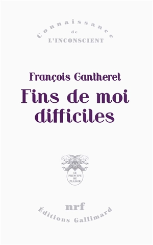 Fins de moi difficiles - François Gantheret