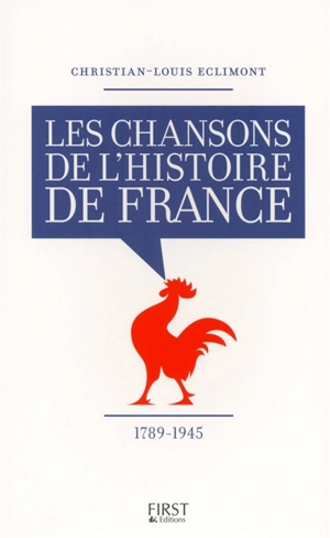 L'histoire de France en 100 chansons : de 1789 à 1945 - Christian-Louis Eclimont