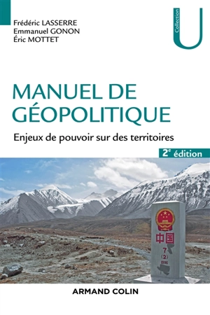 Manuel de géopolitique : enjeux de pouvoir sur des territoires - Frédéric Lasserre