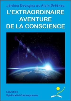 L'extraordinaire aventure de la conscience - Alain Brêthes