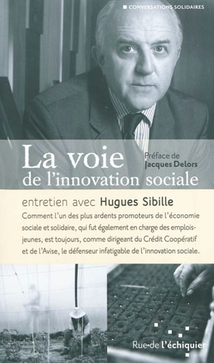 La voie de l'innovation sociale - Hugues Sibille