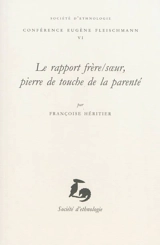 Le rapport frère-soeur, pierre de touche de la parenté - Françoise Héritier