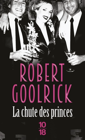 La chute des princes - Robert Goolrick