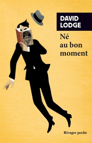 Né au bon moment : 1935-1975 - David Lodge