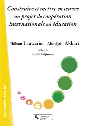 Construire et mettre en oeuvre un projet de coopération internationale en éducation - Thibault Lauwerier