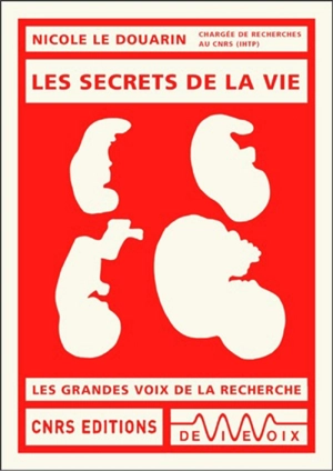 Les secrets de la vie - Nicole Le Douarin