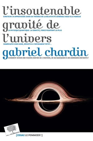 L'insoutenable gravité de l'Univers - Gabriel Chardin