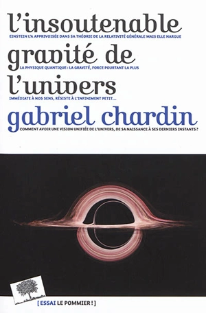 L'insoutenable gravité de l'Univers - Gabriel Chardin