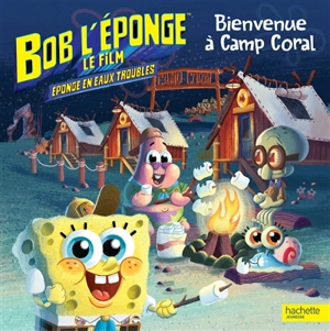 Bob l'éponge, le film : éponge en eaux troubles : bienvenue à Camp Coral - David Lewman