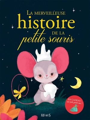 La merveilleuse histoire de la petite souris - Raffaella