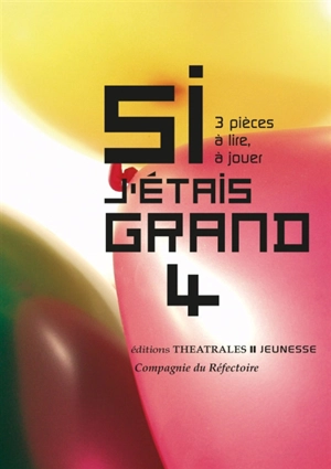 Si j'étais grand : 3 pièces à lire, à jouer. Vol. 4 - Gustave Akakpo