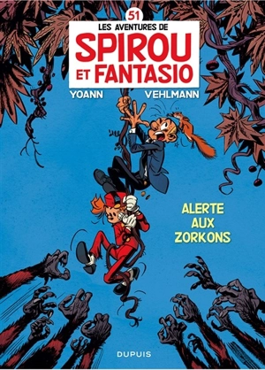 Les aventures de Spirou et Fantasio. Vol. 51. Alerte aux Zorkons - Fabien Vehlmann