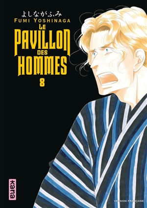 Le pavillon des hommes. Vol. 8 - Fumi Yoshinaga