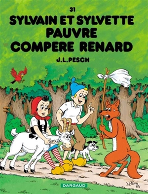Sylvain et Sylvette. Vol. 31. Pauvre compère Renard - Jean-Louis Pesch
