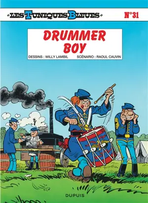 Les Tuniques bleues. Vol. 31. Drummer boy - Raoul Cauvin