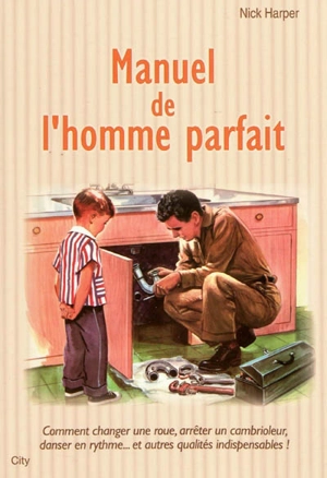 Manuel de l'homme parfait - Nick Harper