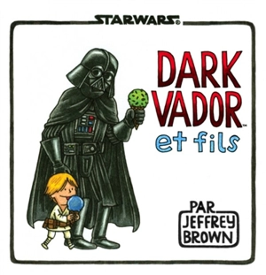 Star Wars. Dark Vador et fils - Jeffrey Brown