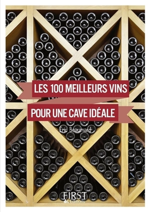 Les 100 meilleurs vins pour une cave idéale - Eric Beaumard