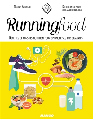 Runningfood : recettes et conseils nutrition pour optimiser ses performances - Nicolas Aubineau