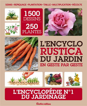 L'encyclo rustica du jardin : en geste par geste