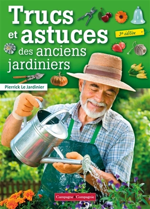 Trucs et astuces des anciens jardiniers - Pierrick le Jardinier