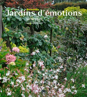 Normandie, jardins d'émotions - Jean-Marie Boëlle