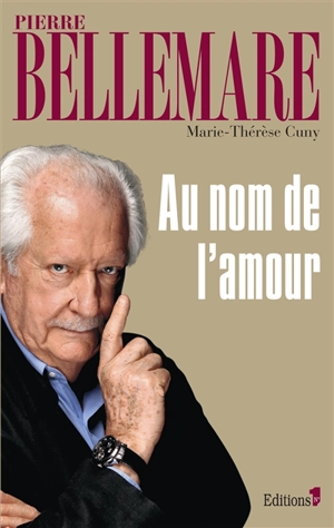 Au nom de l'amour : 59 histoires de passion - Pierre Bellemare