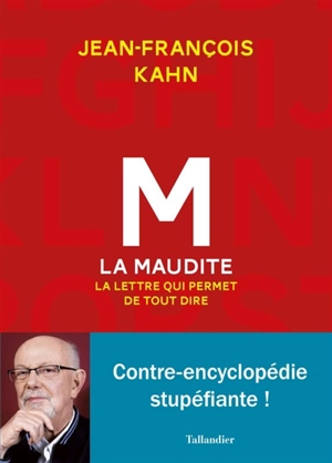 M la maudite : la lettre qui permet de tout dire - Jean-François Kahn