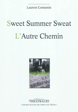 Sweet summer sweat. L'autre chemin - Laurent Contamin