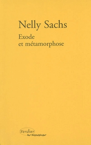 Exode et métamorphose. Et personne n'en sait davantage - Nelly Sachs