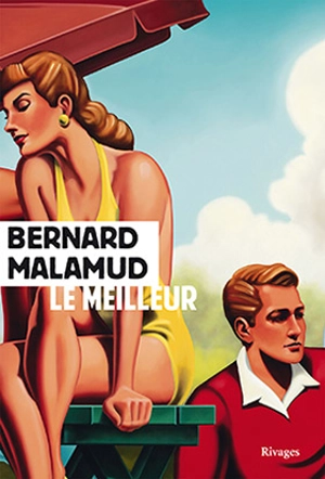 Le meilleur - Bernard Malamud