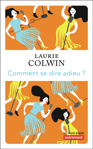 comment se dire adieu laurie colwin