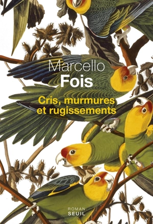 Cris, murmures et rugissements - Marcello Fois