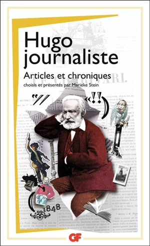 Hugo journaliste : articles et chroniques - Victor Hugo