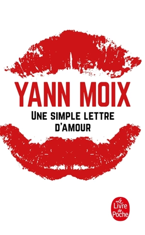 Une simple lettre d'amour - Yann Moix