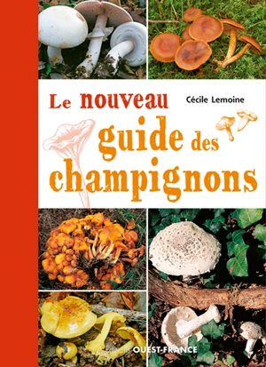 Nouveau guide des champignons - Cécile Lemoine