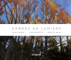 Arbres en lumière - Michel Leboeuf