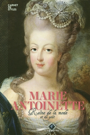 Marie-Antoinette : reine de la mode et du goût - Françoise Ravelle