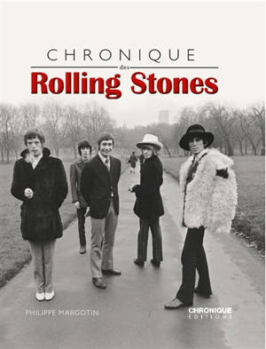 Chronique des Rolling Stones - Philippe Margotin