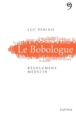 Le bobologue : résolument médecin - Luc Perino