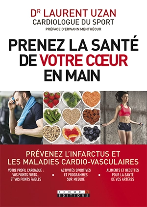 Prenez la santé de votre coeur en main - Laurent Uzan