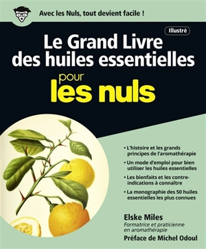 Le grand livre des huiles essentielles illustré pour les nuls - Elske Miles