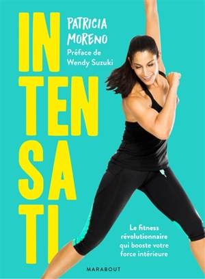 Intensati : le fitness révolutionnaire qui booste votre force intérieure - Patricia Moreno