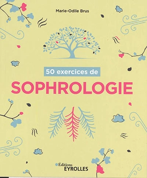 50 exercices de sophrologie - Marie-Odile Brus