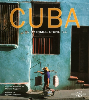 Cuba : les rythmes d'une île