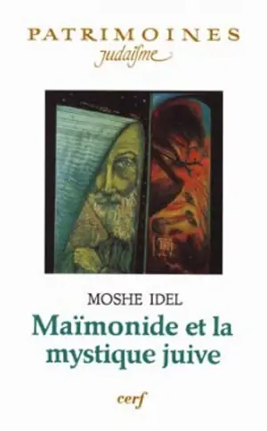 Maïmonide et la mystique juive - Moché Idel